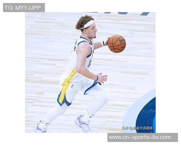 科尔谈波姐表现出色与小库里训练计划强调高质量准备